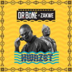 Dr Bone – KwaZet ft. Zakwe