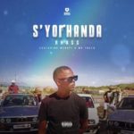 Rhass – S’yophanda ft. Mshayi & Mr Thela