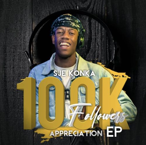 Sje Konka – 100k Followers Appreciation EP