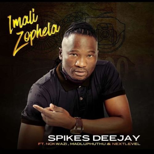 Spikes Deejay – Imali Zophela ft. Nokwazi, Madluphuthu & Next Level