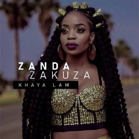 Zanda Zakuza – Khaya Lam ft. Master KG & Prince Benza