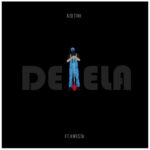 Kid Tini – Delela ft. Kwesta