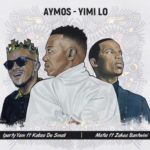 Aymos & Zakes Bantwini – Matla