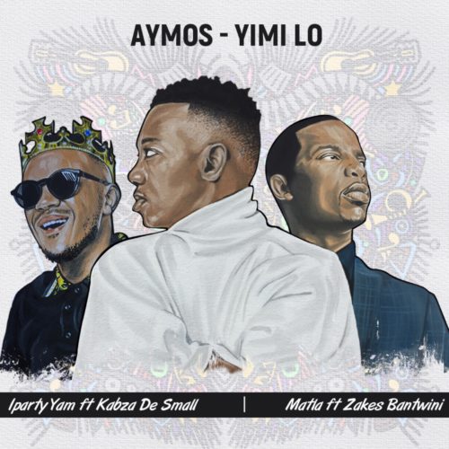 Aymos & Zakes Bantwini - Matla