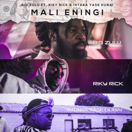 Download Mp3 Big Zulu Mali Eningi Ft Riky Rick Intaba Yase Dubai Fakaza