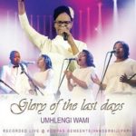 Glory of the Last Days – Steadfast Love of the Lord
