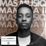 ALBUM: Mas MusiQ – Mambisa 2 EP