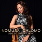 Nomusa Dhlomo – Lizalise Idinga Lakho