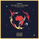 Shimza – Calling Out Your Name ft. Mikhaela Faye