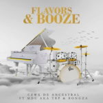 Czwe De Ancestral – Flavors & Booze ft. MDU aka TRP & Bongza
