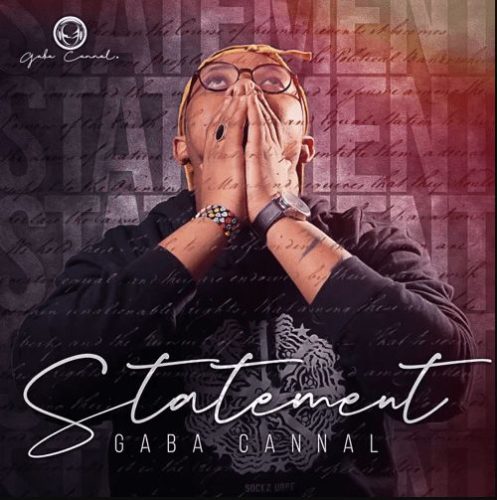 ALBUM: Gaba Cannal – Statements