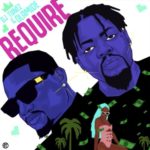 DJ Tunez & Olamide – Require