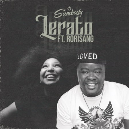 DJ Sumbody – Lerato ft. Rorisang