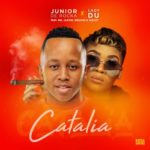 Junior De Rocka & Lady Du – Catalia ft. Mr JazziQ, Mellow & Sleazy
