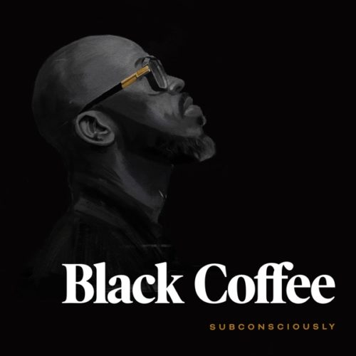 ALBUM: Black Coffee - Subconsciously