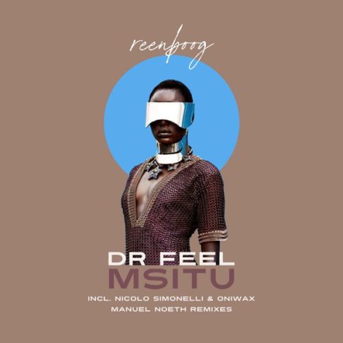 Dr Feel – Msitu (Original Mix)