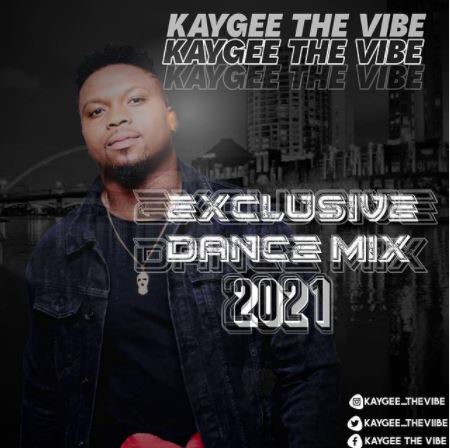 KayGee TheVibe - Exclusive Dance Selection 2021