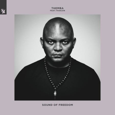 Themba – Sound Of Freedom ft. Thakzin