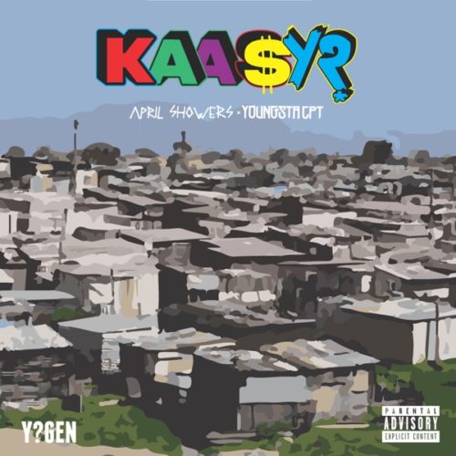 YoungstaCPT & April Showers - Kaasy?