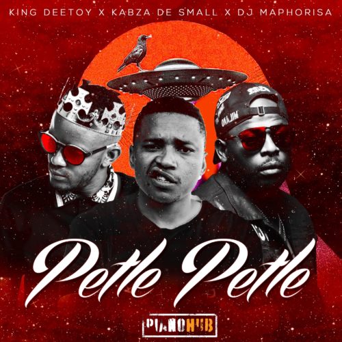 King Deetoy, Kabza De Small & DJ Maphorisa - Petle Petle ft. Mhaw Keys