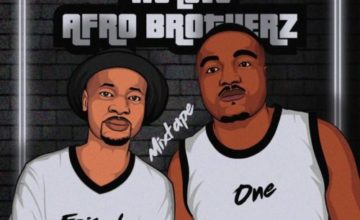 Afro Brotherz – We Love Afro Brotherz Mixtape (Episode One)