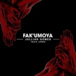 Jullian Gomes – Fak’umoya ft. Tahir Jones