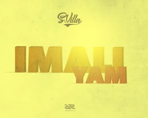 LYRICS: S’Villa – Imali Yam