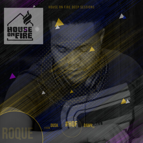 Roque - House On Fire Deep Sessions 11