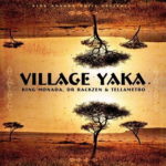 King Monada – Village Yaka ft. Dr Rackzen & Tellametro