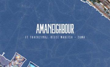 Killer Kau & Mr JazziQ - Amaneighbour ft. Reece Madlisa, Zuma & Thackzin DJ