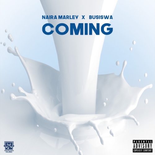 LYRICS: Naira Marley & Busiswa – Coming