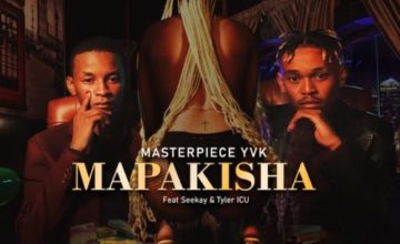 MasterPiece YVK - Mapakisha ft. Seekay & Tyler ICU