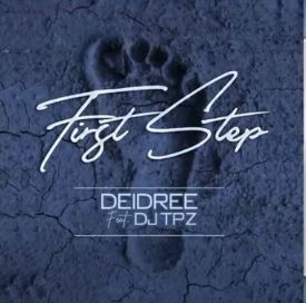 Deidree - First Step ft. DJ Tpz 