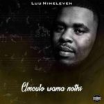 Luu Nineleven – Summer ye Lockdown ft. Kevi Kev, Zuma, Killer Kau & Jobe London
