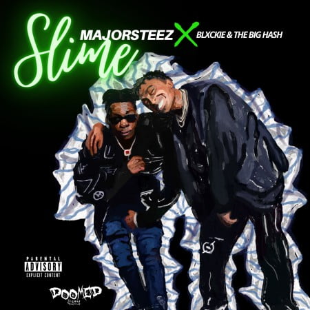 Majorsteez – Slime ft. Blxckie & The Big Hash