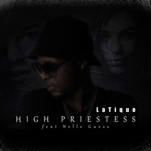 LaTique - High Priestess ft. Nelle Guess