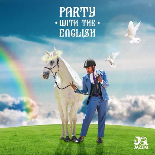 ALBUM: Mr JazziQ - Party With The English (tracklist)