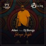 Allen – Inkinga Ikuphi ft. DJ Bongz