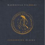 Makhafula Vilakazi – Concerning Blacks – EP