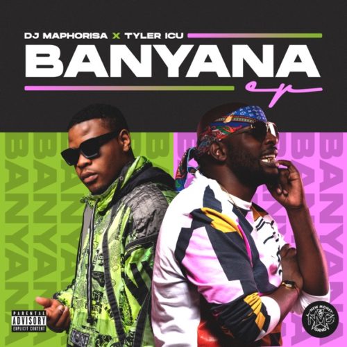 DJ Maphorisa & Tyler ICU - Banyana EP