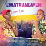 Acilento – Emathandweni ft. Leon Lee & Jay Cash