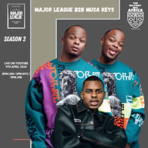 Major League & Musa Keys – Amapiano Live Balcony Mix Africa B2B (S2 EP 11)