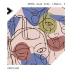 Atmos Blaq – Ebusuku ft. Laniii K