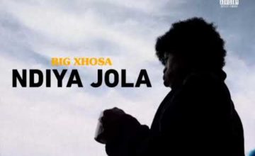 Big Xhosa – NdiyaJola