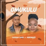 Saddamopiee – Omukulu ft. Nokwazi