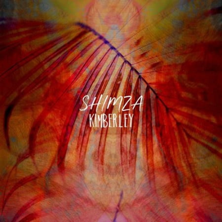 Shimza – Kimberley - EP