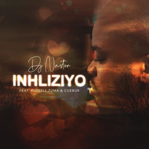 DJ Nastor – Inhliziyo ft. Russell Zuma & Cuebur
