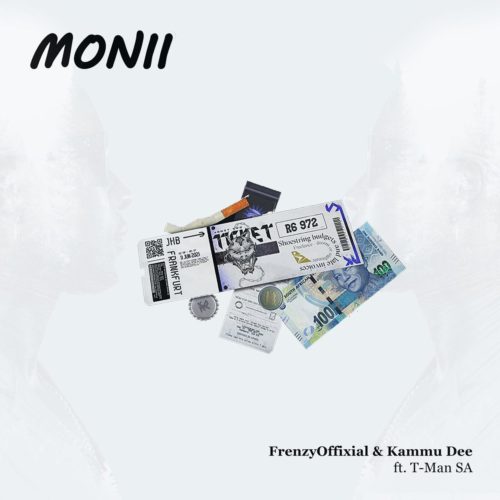 Frenzyoffixial & Kammu Dee – Monii ft. T-Man SA