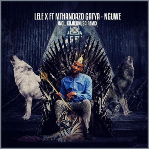 Lele X & Mthandazo Gatya – Nguwe (Original Mix)
