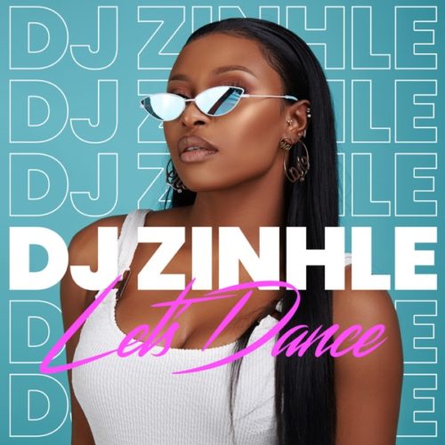 DJ Zinhle - Let's Dance - EP